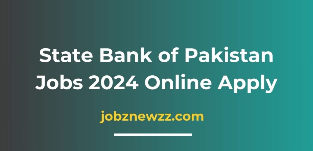 State Bank of Pakistan Jobs 2024 Online Apply